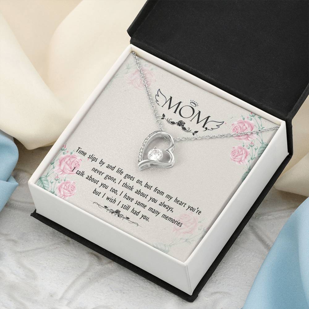 Mom - Times Slips By And Life Goes On But From My Heart You're Never Gone - Forever Love Necklace Forever Love Necklace