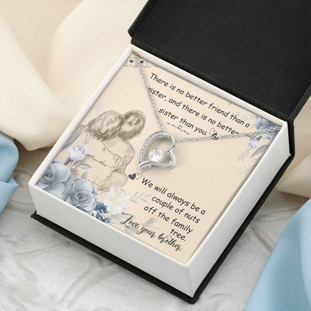 There Is No Better Friend Than A Sister And There Is No Better Sister Than You Forever Love Necklace