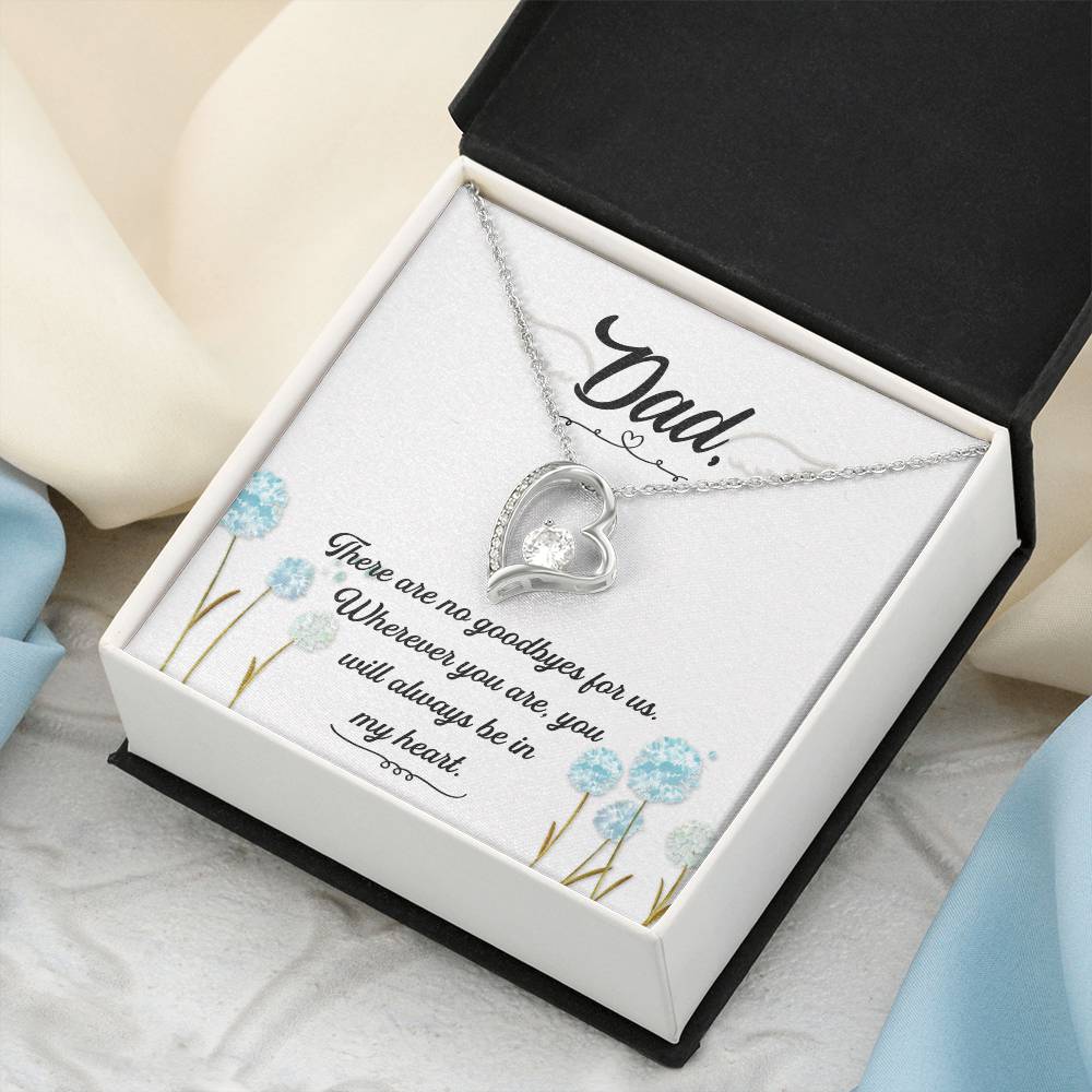 Dad - There Are No Goodbyes For Us - Necklace Forever Love Necklace