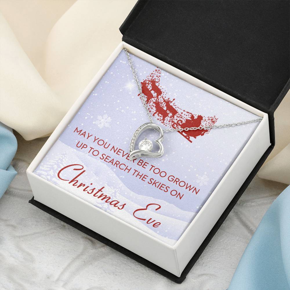 May You Never Be Too Grown Up To Search The Skies On Christmas Eve 1 Forever Love Necklace