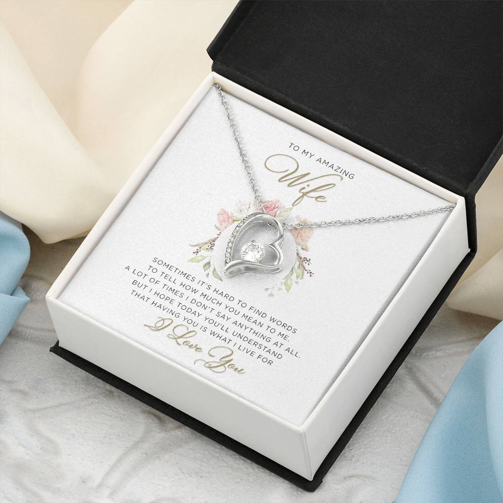 To An Amazing Wife – Having You Is What I Live For – Forever Love Necklace Forever Love Necklace