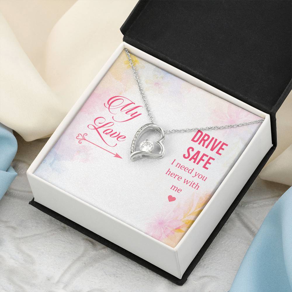 My Love Drive Safe I Need You Here With Me Forever Love Necklace