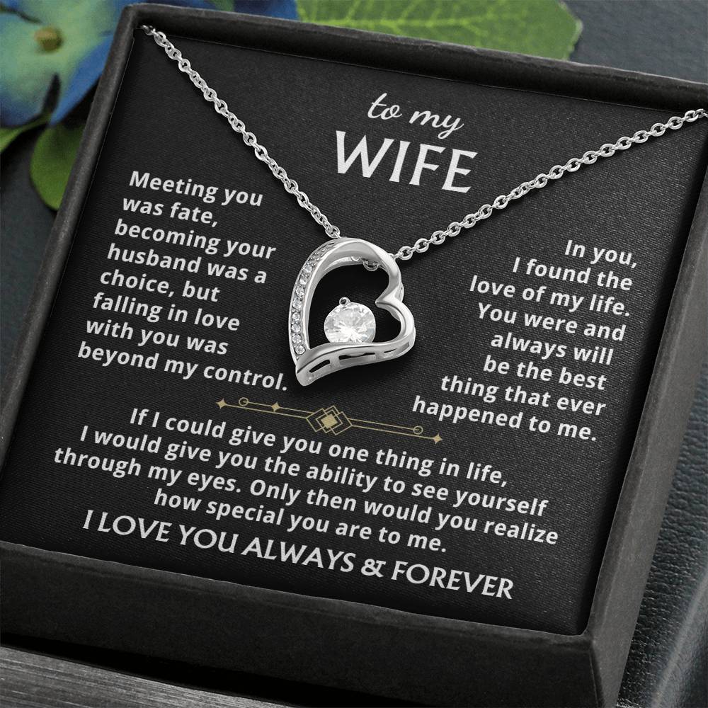 To My Wife - You Were And Always Will Be The Best Thing That Ever Happened To Me. Forever Love Necklace
