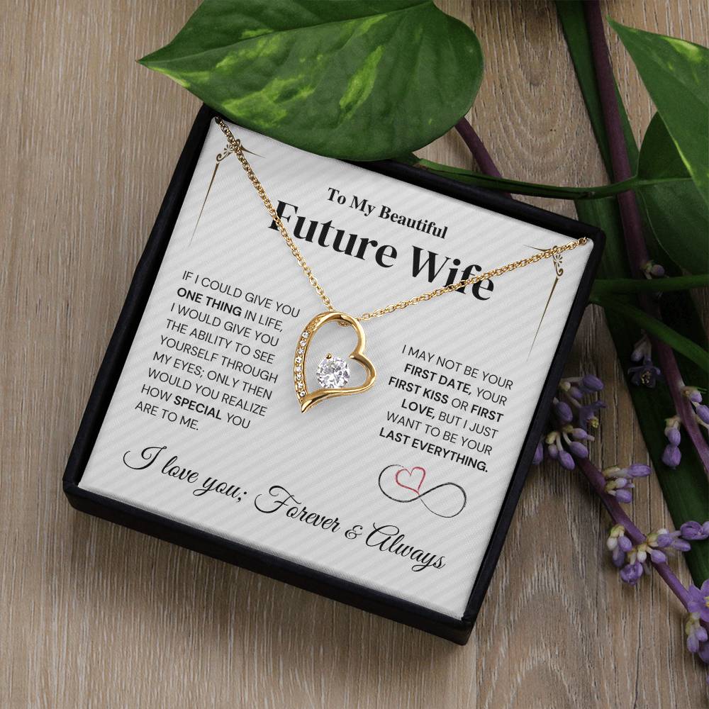Future Wife Gift- My Last Everything -  Forever Love Necklace Forever Love Necklace
