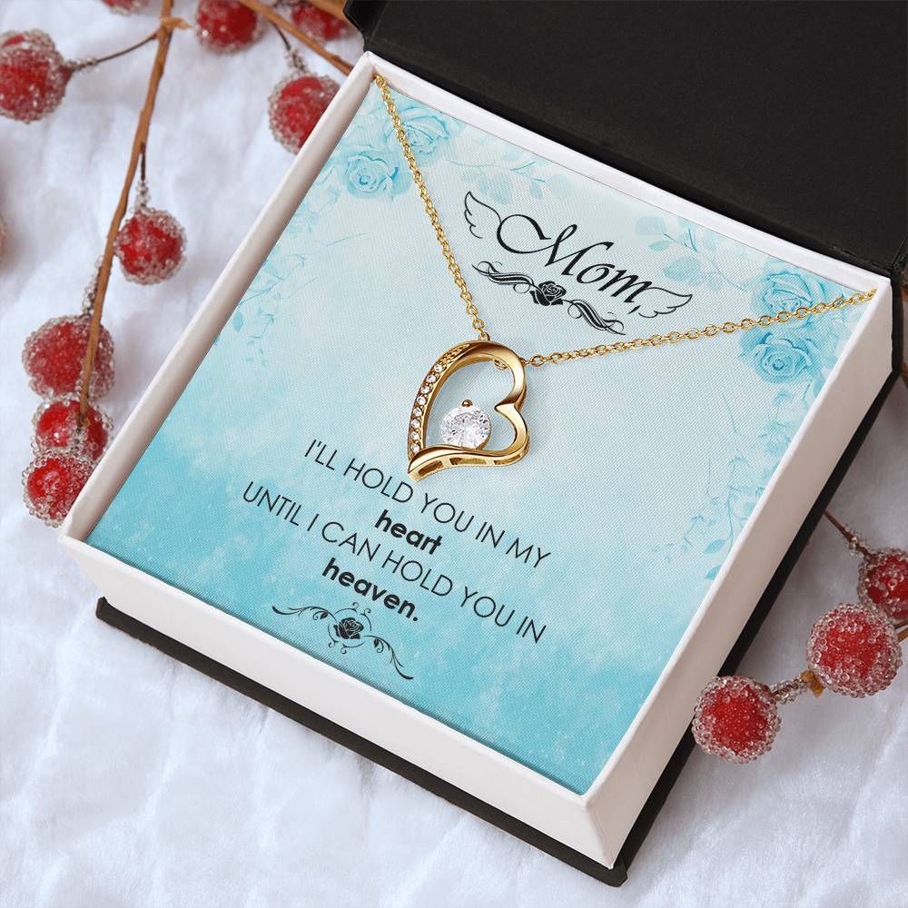 Mom I'll Hold You In My Heart Untill I Can Hold You In Heaven Forever Love Necklace