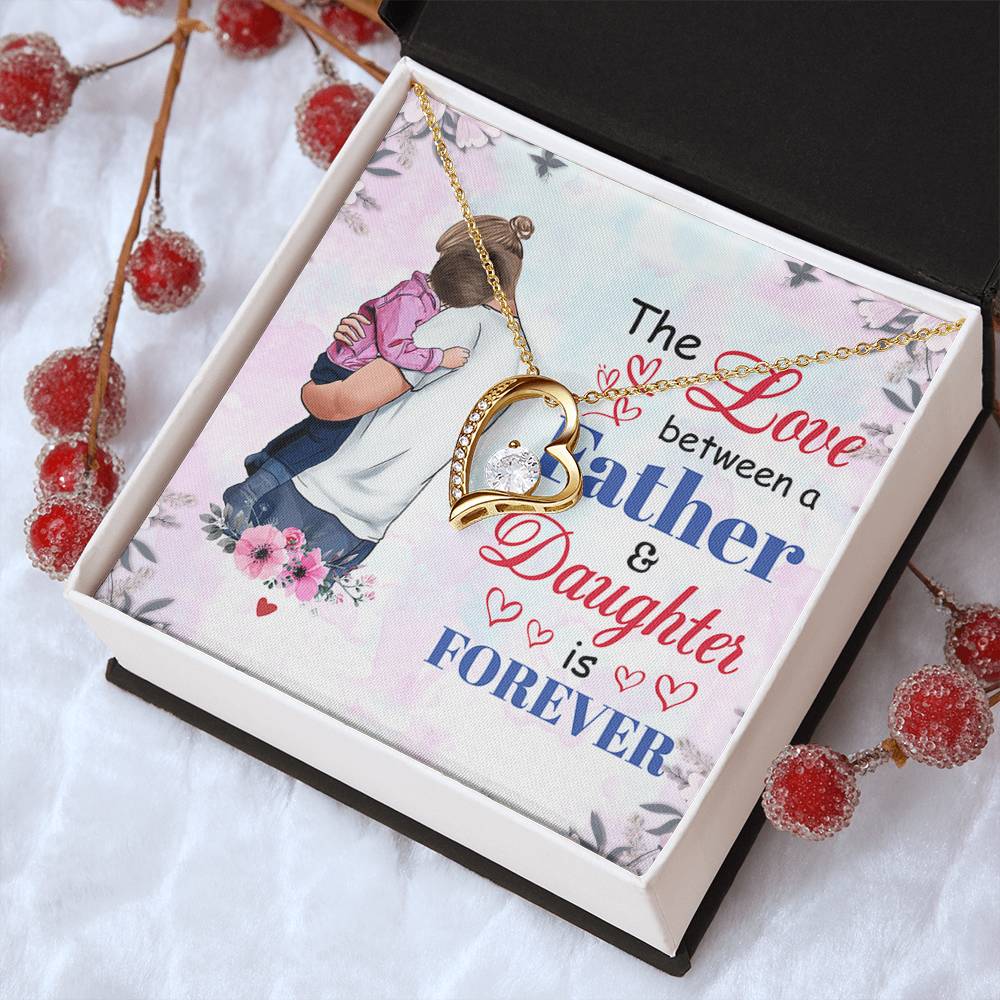 The Love Between A Father & Daughter Is Forever From Father To Daughter Daughter's Birthday Daughter's Forever Love Necklace