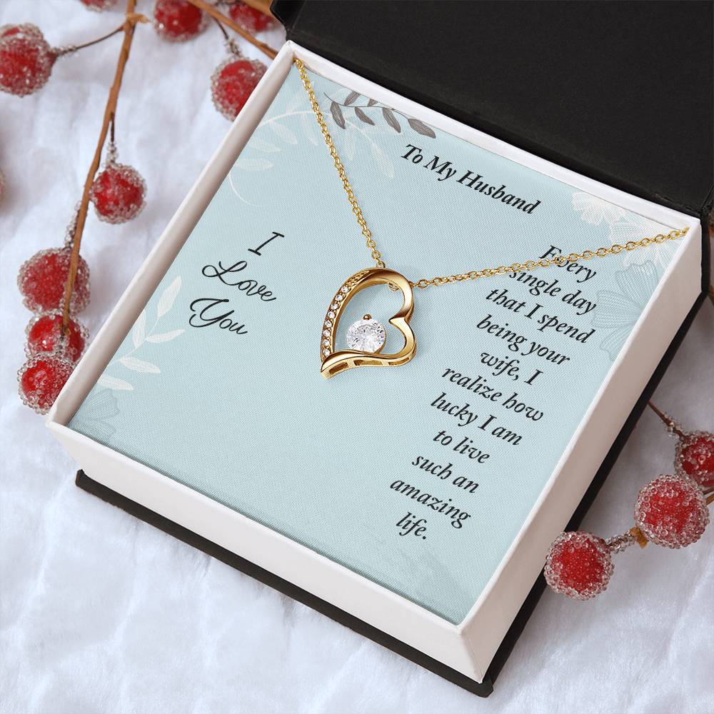 To My Husband Every Single Day That I Spend Being Your Wife Forever Love Necklace