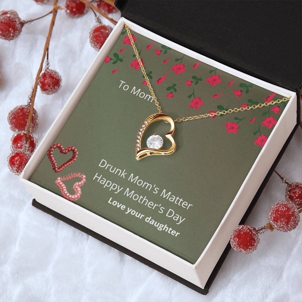 Drunk Mom's Matter 1 Forever Love Necklace