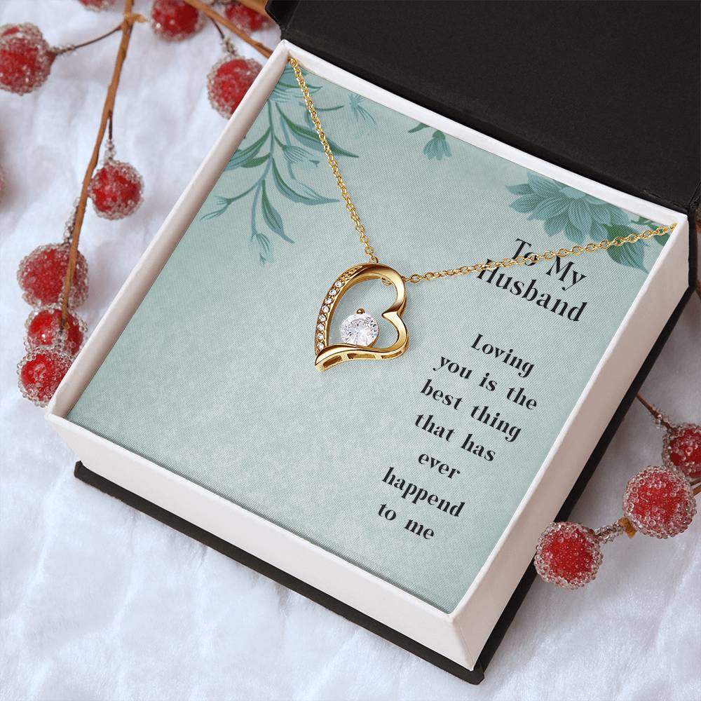 To My Husband Loving You Is The Best Thing That Has Ever Happened To Me Forever Love Necklace