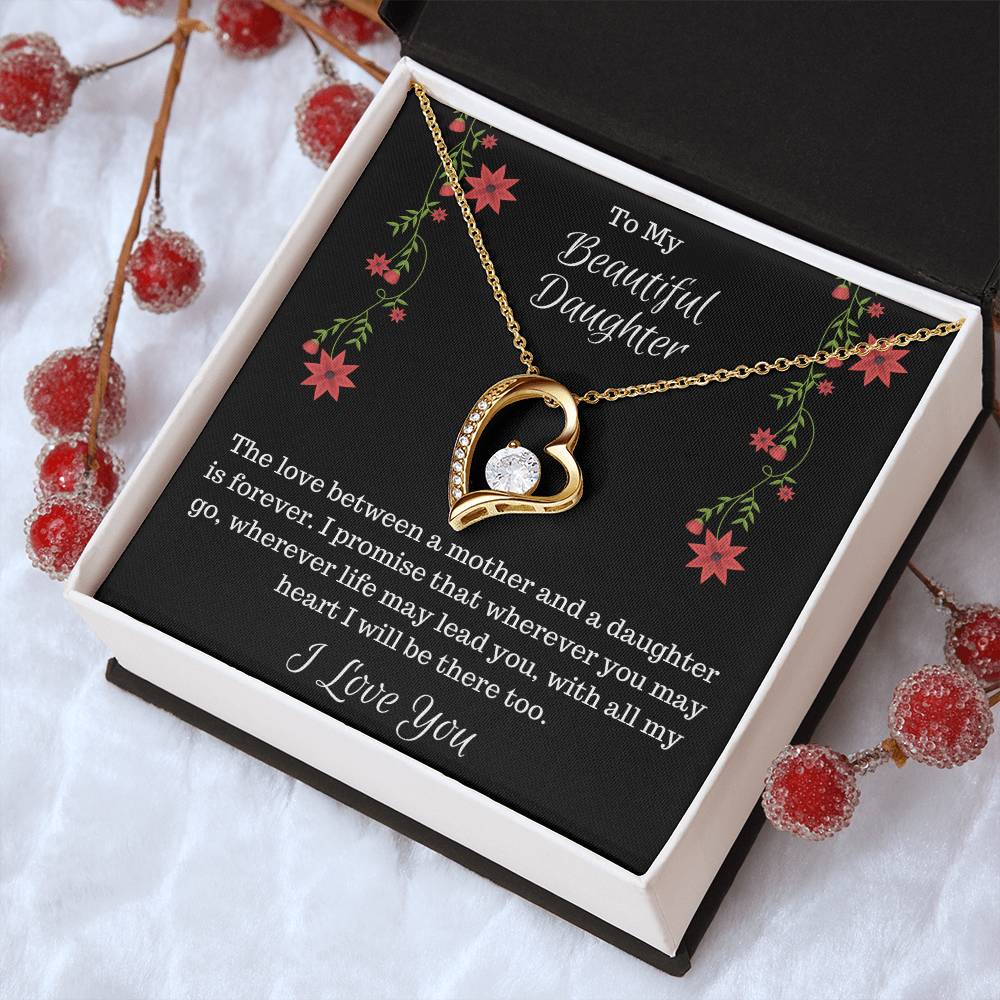 Gift For Daughter-The Love Between A Mother And A Daughter Is Forever-Forever Love Necklace Forever Love Necklace
