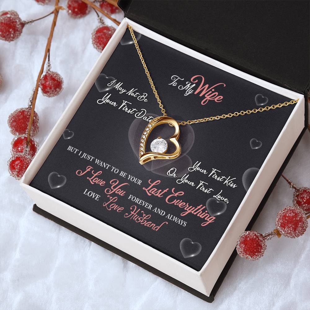 To My Wife - I May Not Be Your First Date - Forever Love Necklace 1 Forever Love Necklace