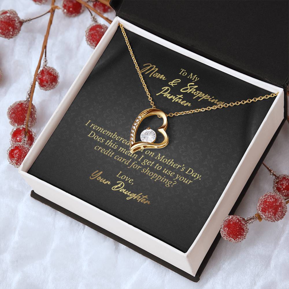 To My Mom And Shopping Partner 1 Forever Love Necklace