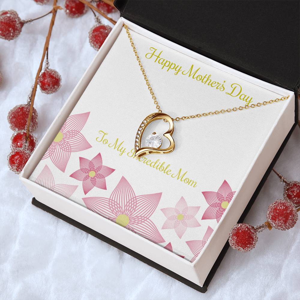 To My Incredible Mom Happy Mother's Day Necklace 1 Forever Love Necklace