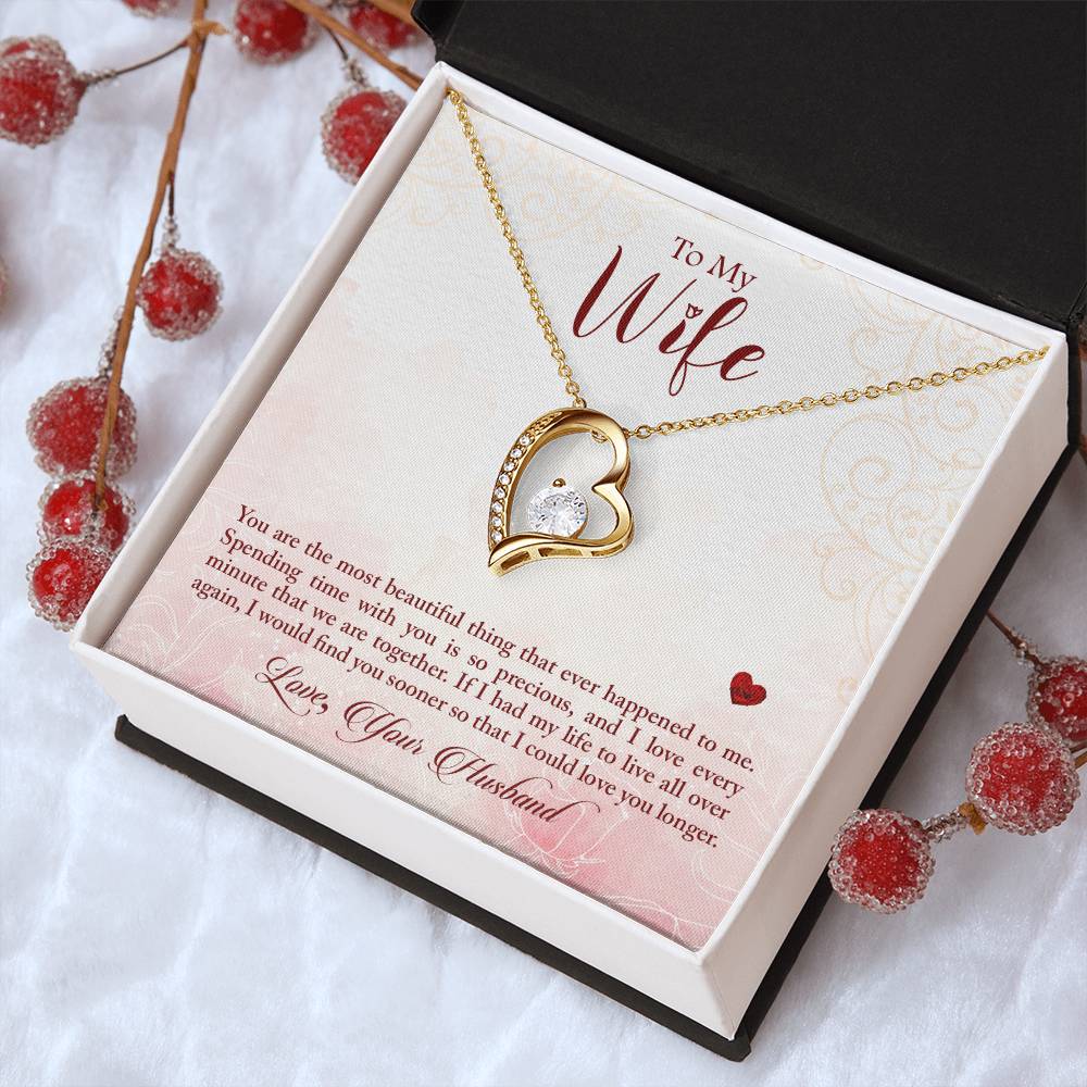 To My Wife You Are The Most Beautiful Thing That Ever Happened To Me Forever Love Necklace