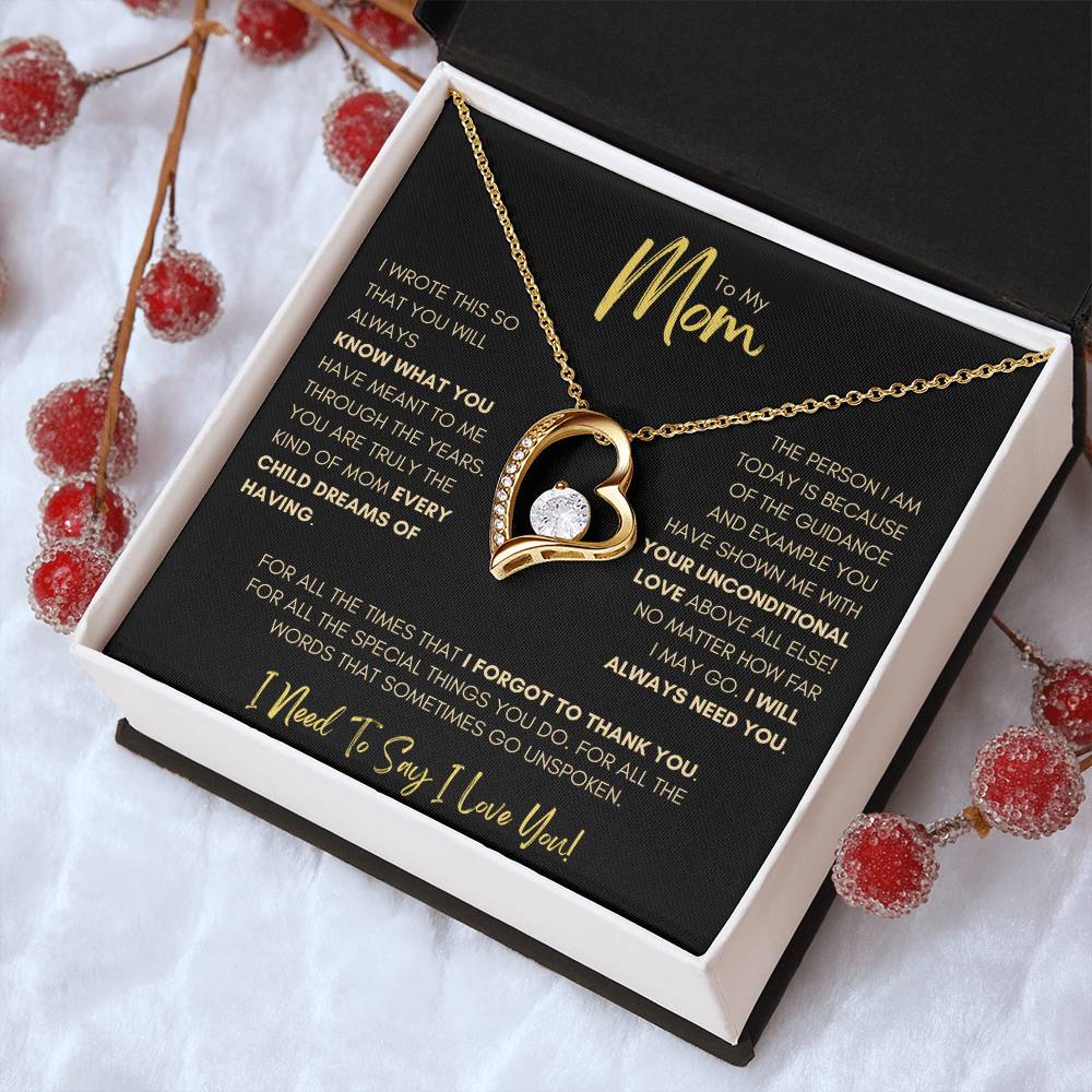 Mom - I Will Always Need You! Forever Love Necklace