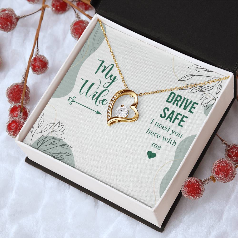 My Wife Drive Safe I Need You Here With Me Forever Love Necklace