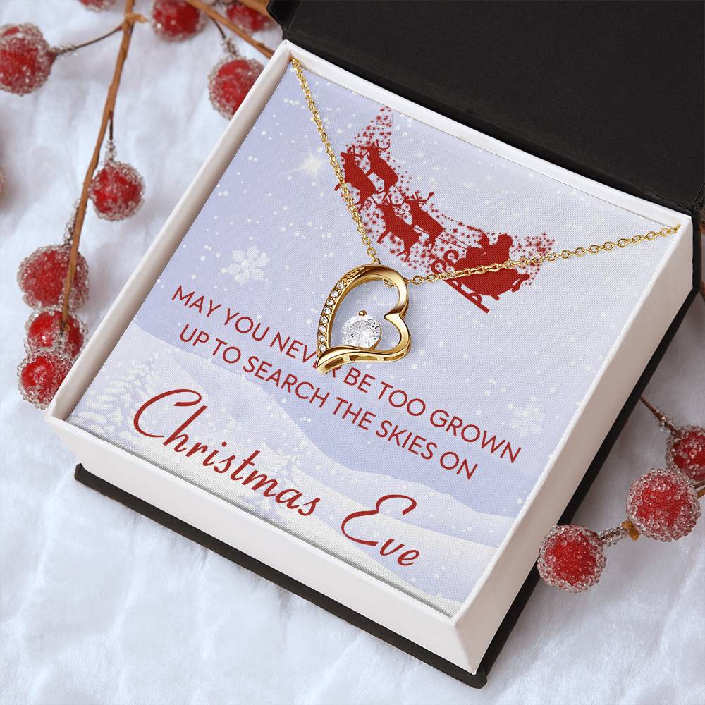 May You Never Be Too Grown Up To Search The Skies On Christmas Eve 1 Forever Love Necklace