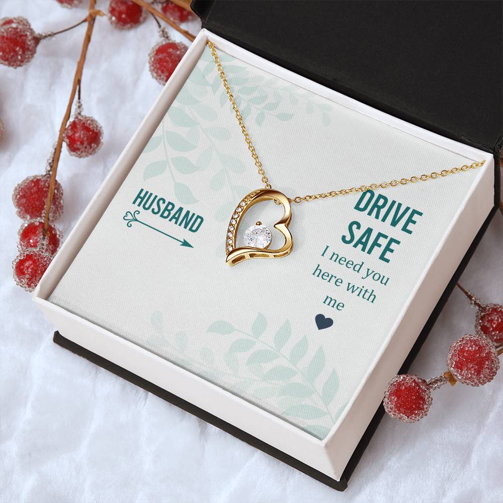 Husband Drive Safe I Need You Here With Me Forever Love Necklace