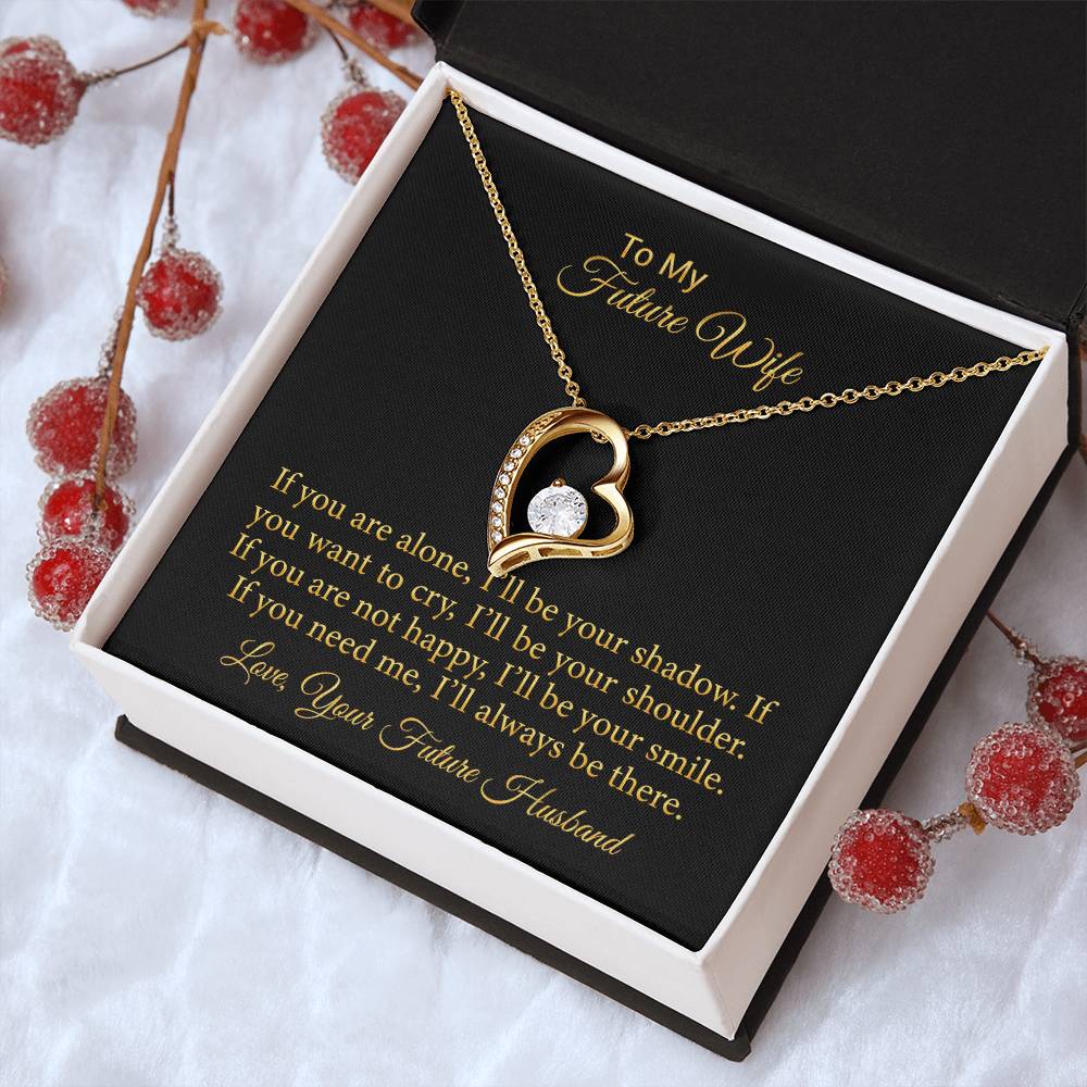 To My Future Wife If You Are Alone I Will Be Your Shadow 1 Forever Love Necklace