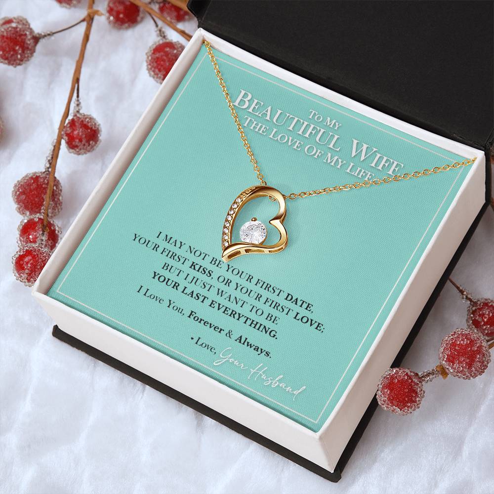 To My Beautiful Wife Your Last Everything Necklace Forever Love Necklace