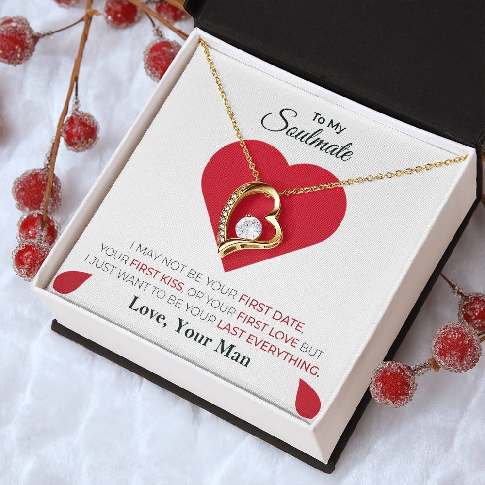 I Just Want To Be Your Last Everything To Soulmate Forever Love Necklace