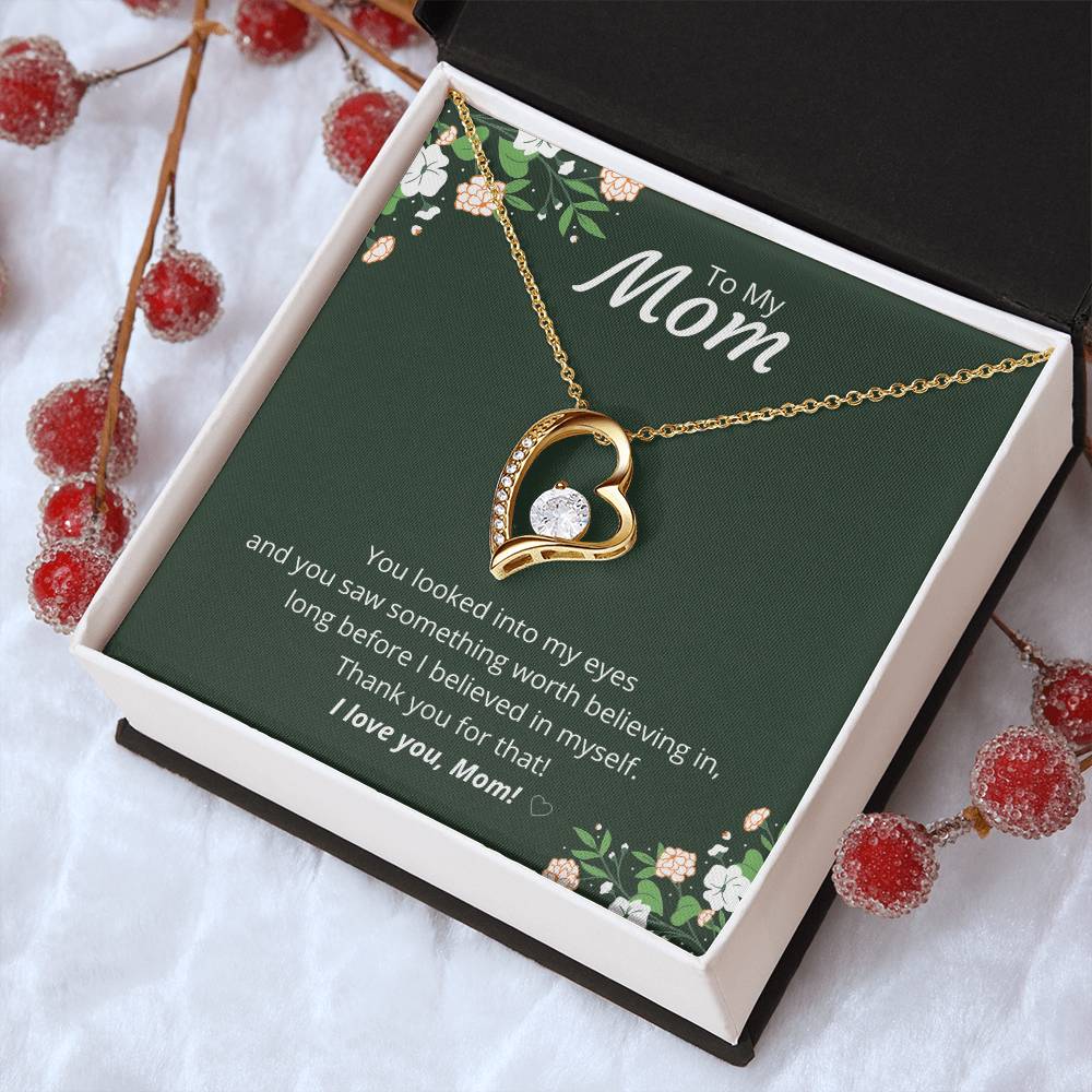 To My Mom - Believed In Me - Necklace Forever Love Necklace