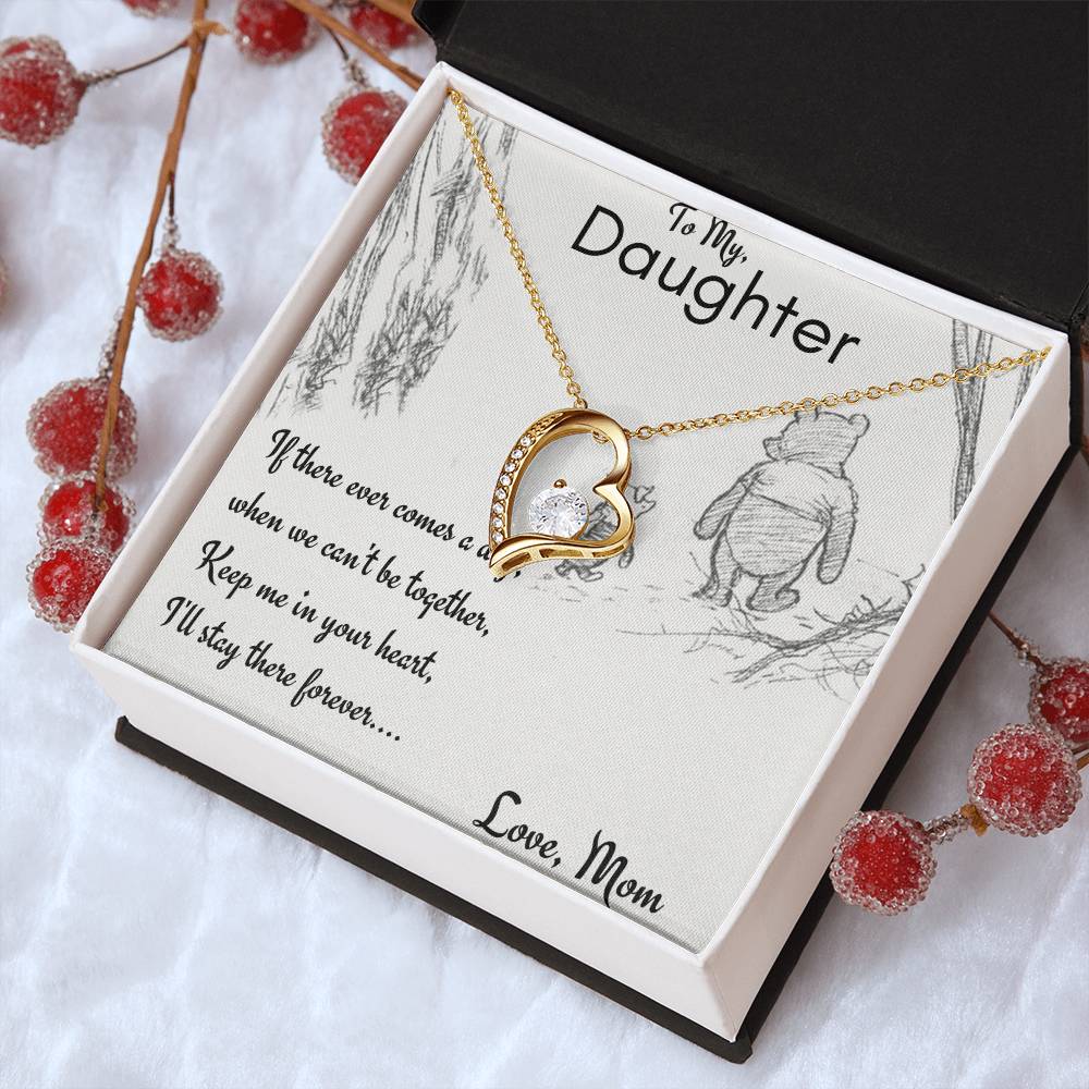 My Daughter - Keep Me In Your Heart -  Mom Forever Love Necklace