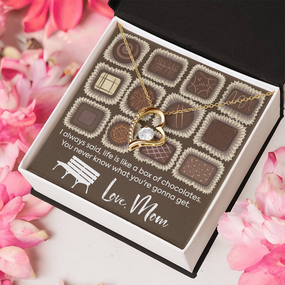 Life Is Like A Box Of Chocolate Love Mom Gift For Daughter From Mom Daughter’s Birthday Gift Mother To Daughter Birthday Gift Forever Love Necklace
