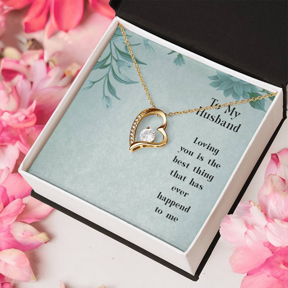 To My Husband Loving You Is The Best Thing That Has Ever Happened To Me Forever Love Necklace