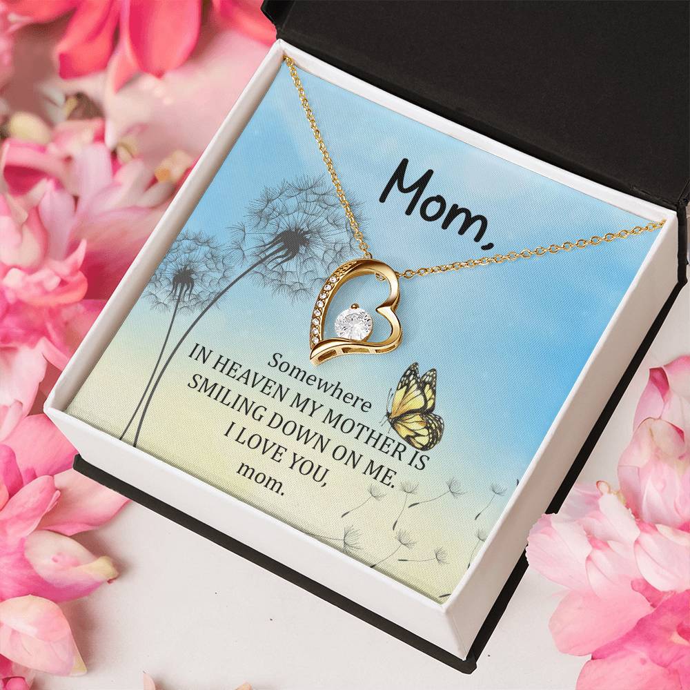 Mom Some Where In Heaven My Mother Is Smiling Down On Me Forever Love Necklace
