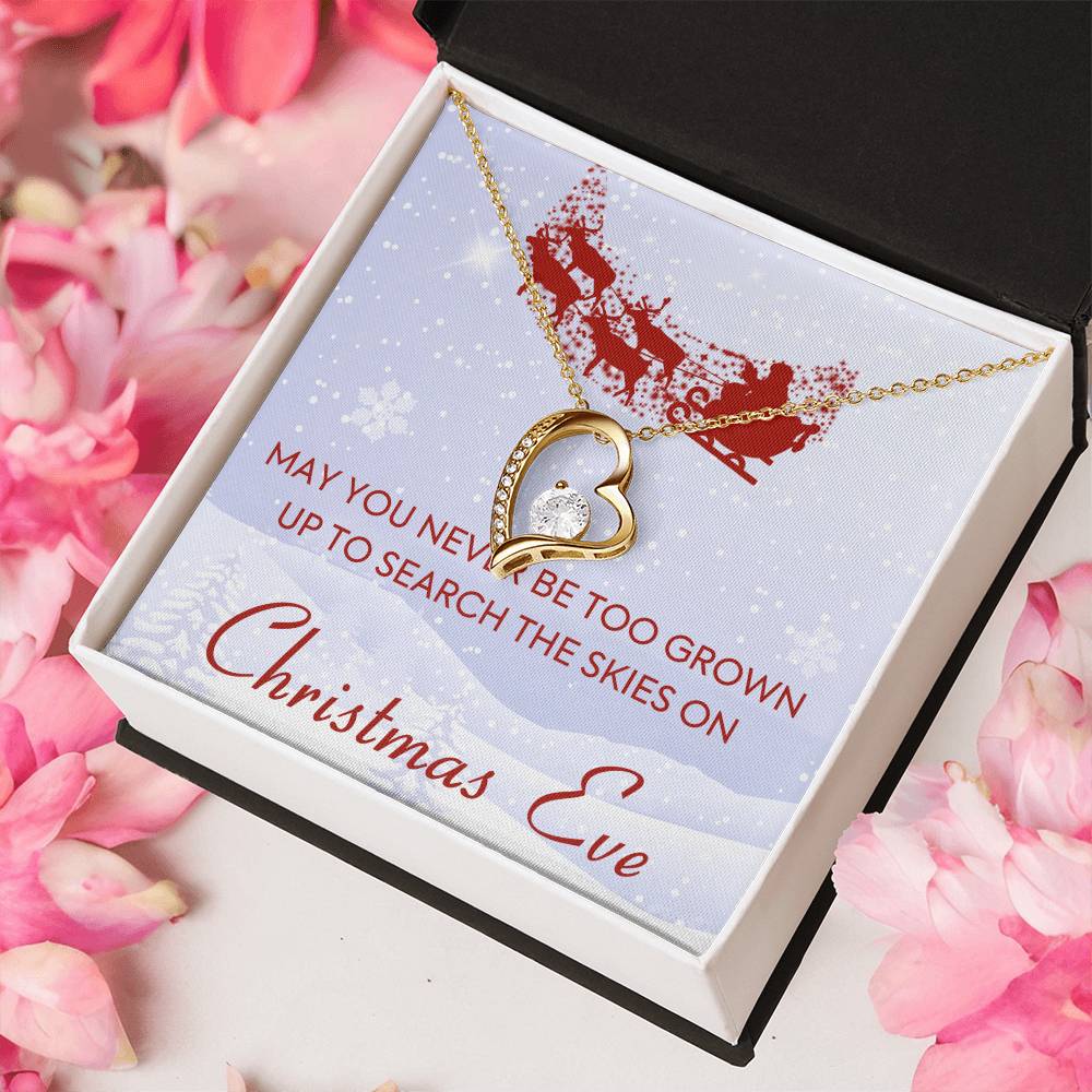 May You Never Be Too Grown Up To Search The Skies On Christmas Eve 1 Forever Love Necklace