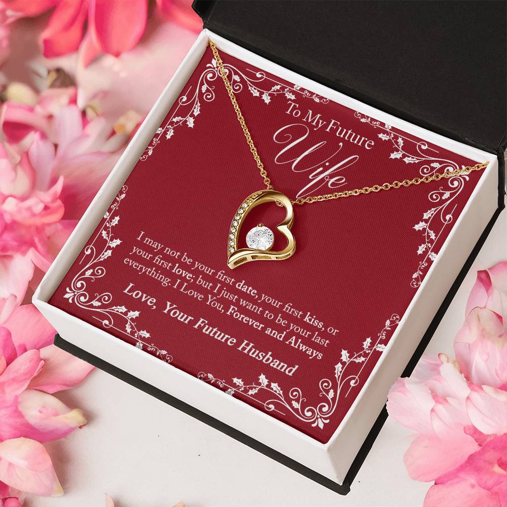 To My Future Wife I May Not Be Your First Date Gift Necklace Forever Love Necklace