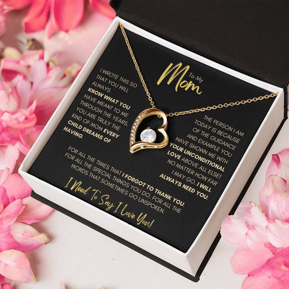 Mom - I Will Always Need You! Forever Love Necklace