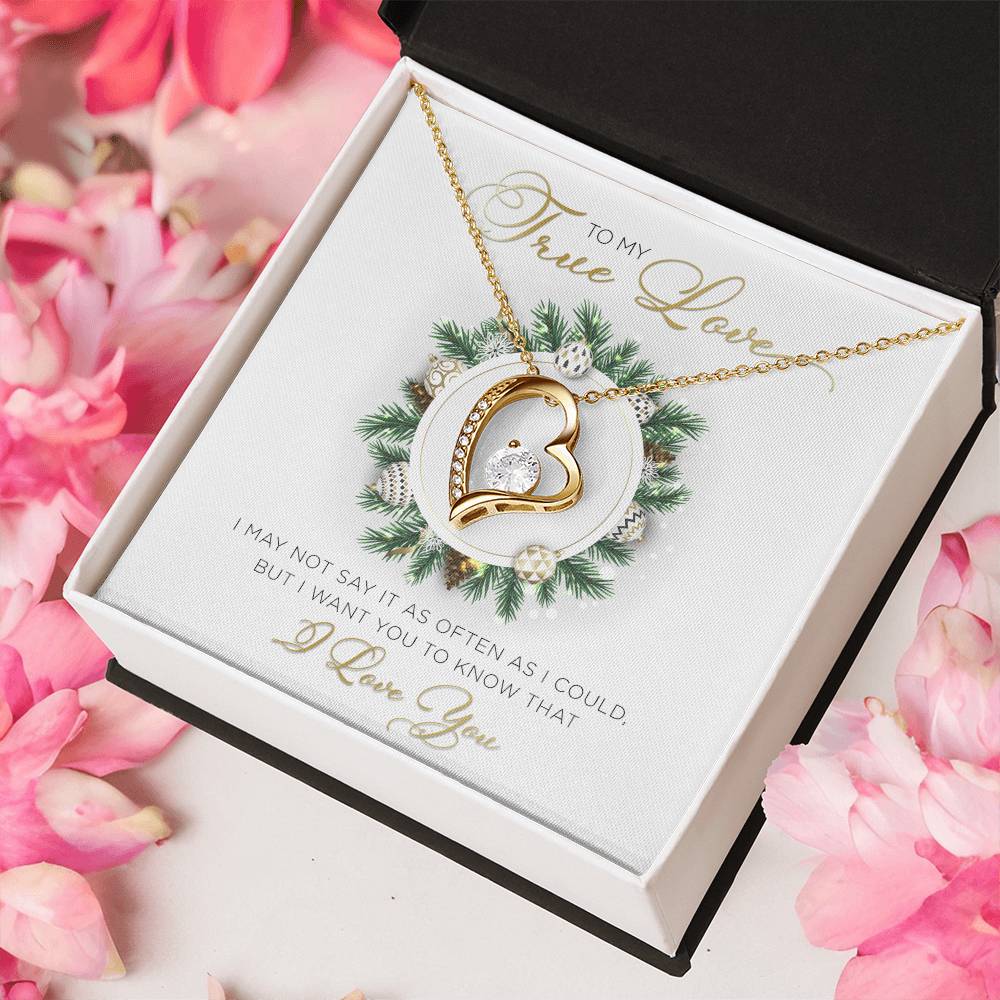To My True Love – I Want You To Know That I Love You – Forever Love Necklace