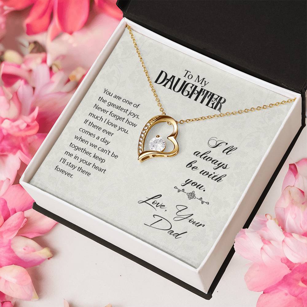To My Daughter I'll Always Be With You.. Dad Birthday Gift To Daughter From Dad Forever Love Necklace