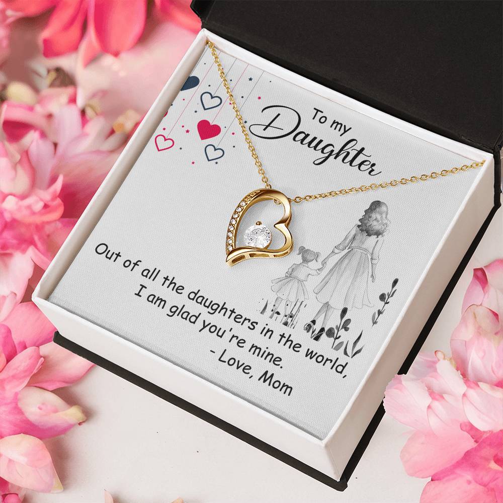 To My Daughter Out Of All The Daughters In The World I Am Glad You're Mine Best Christmas Gift For Daughter From Mom 2020 Forever Love Necklace