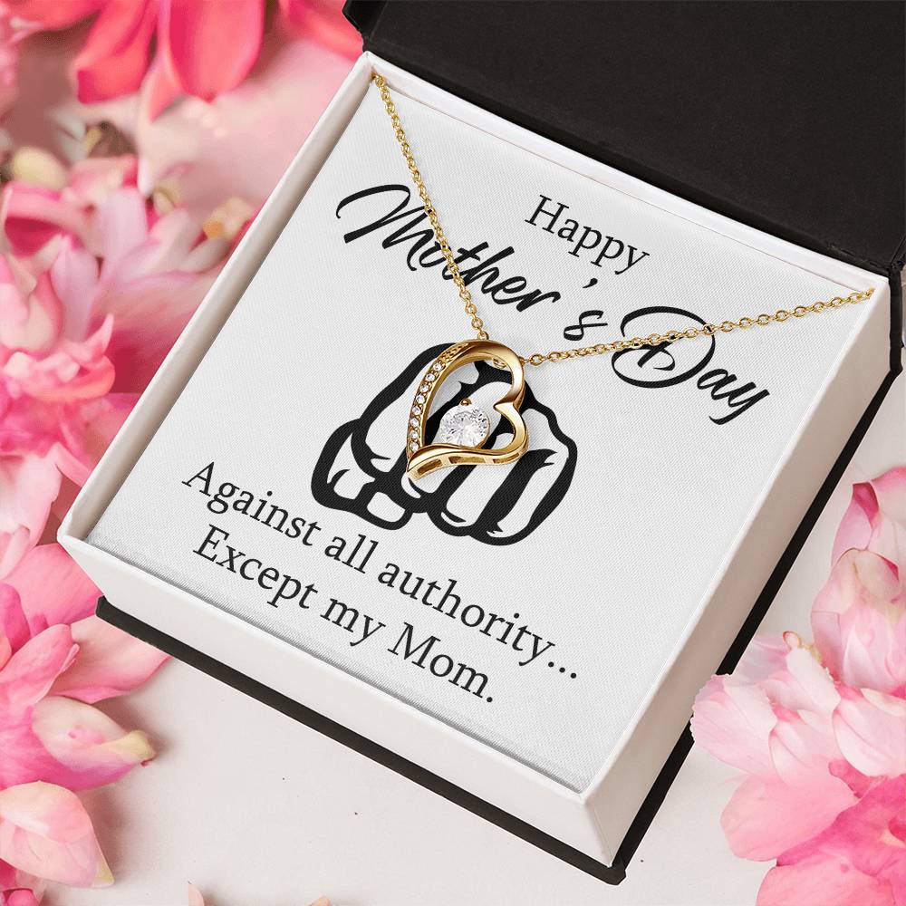 Mother's Day Except My Mom 1 Forever Love Necklace