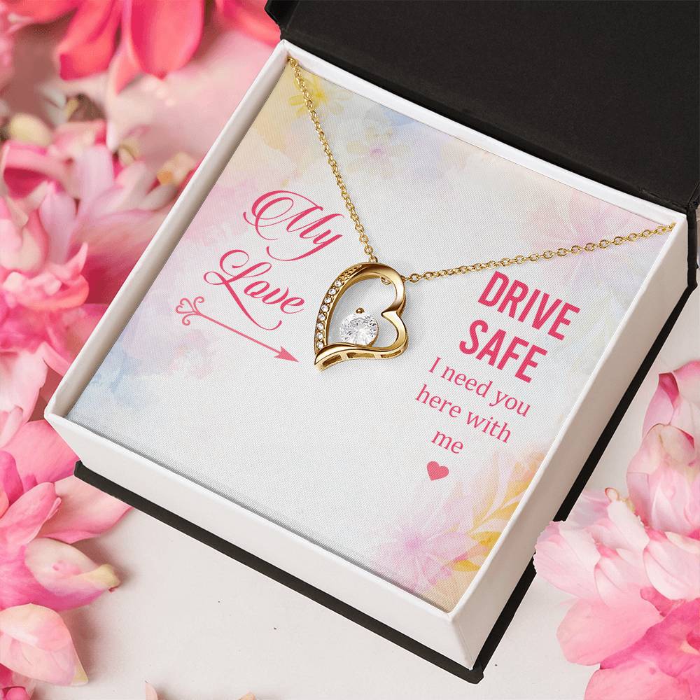 My Love Drive Safe I Need You Here With Me Forever Love Necklace