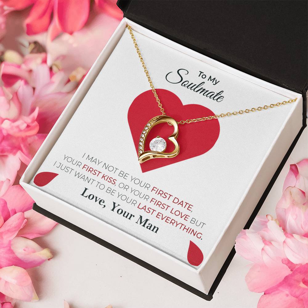 I Just Want To Be Your Last Everything To Soulmate Forever Love Necklace