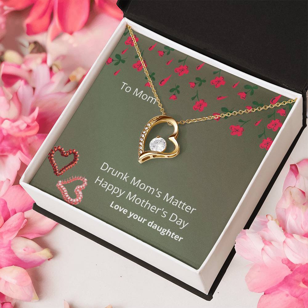 Drunk Mom's Matter 1 Forever Love Necklace