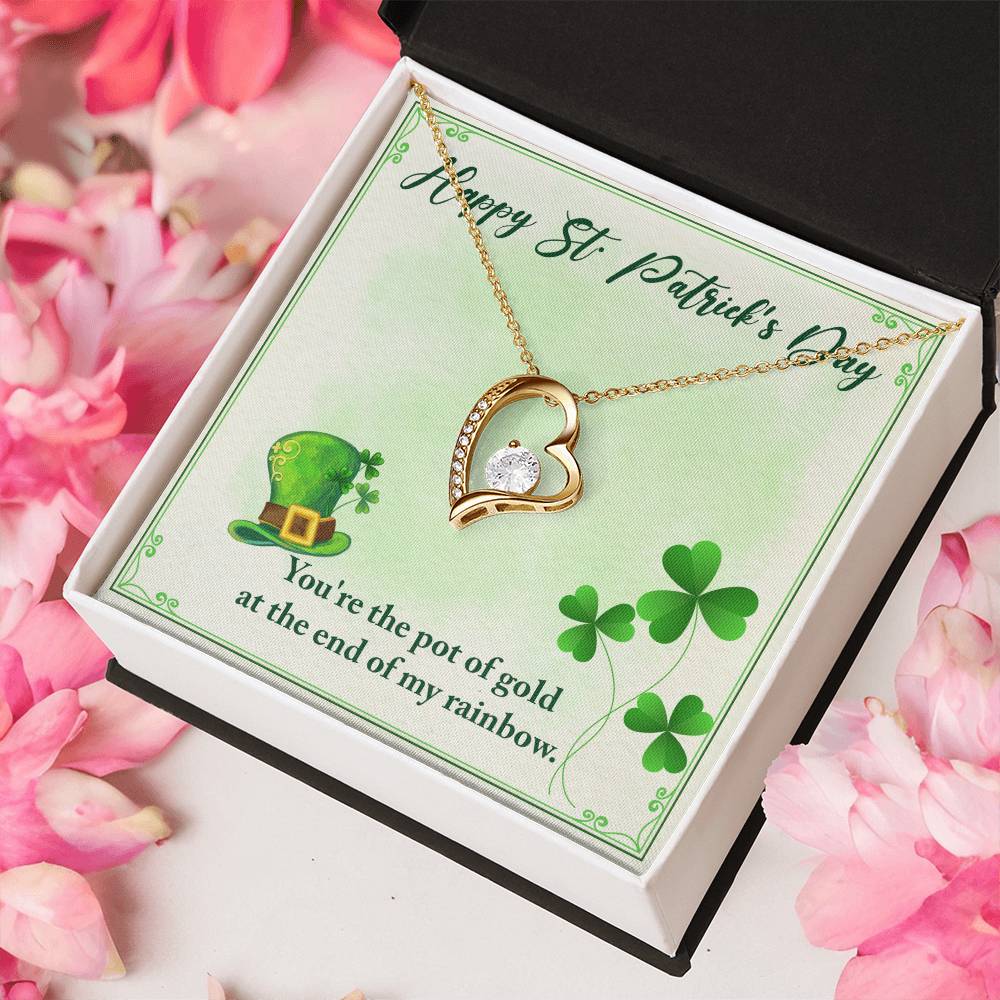 Happy St Patrick's Day You're The Pot Of Gold At The End Of My Rainbow Necklace 1 Forever Love Necklace