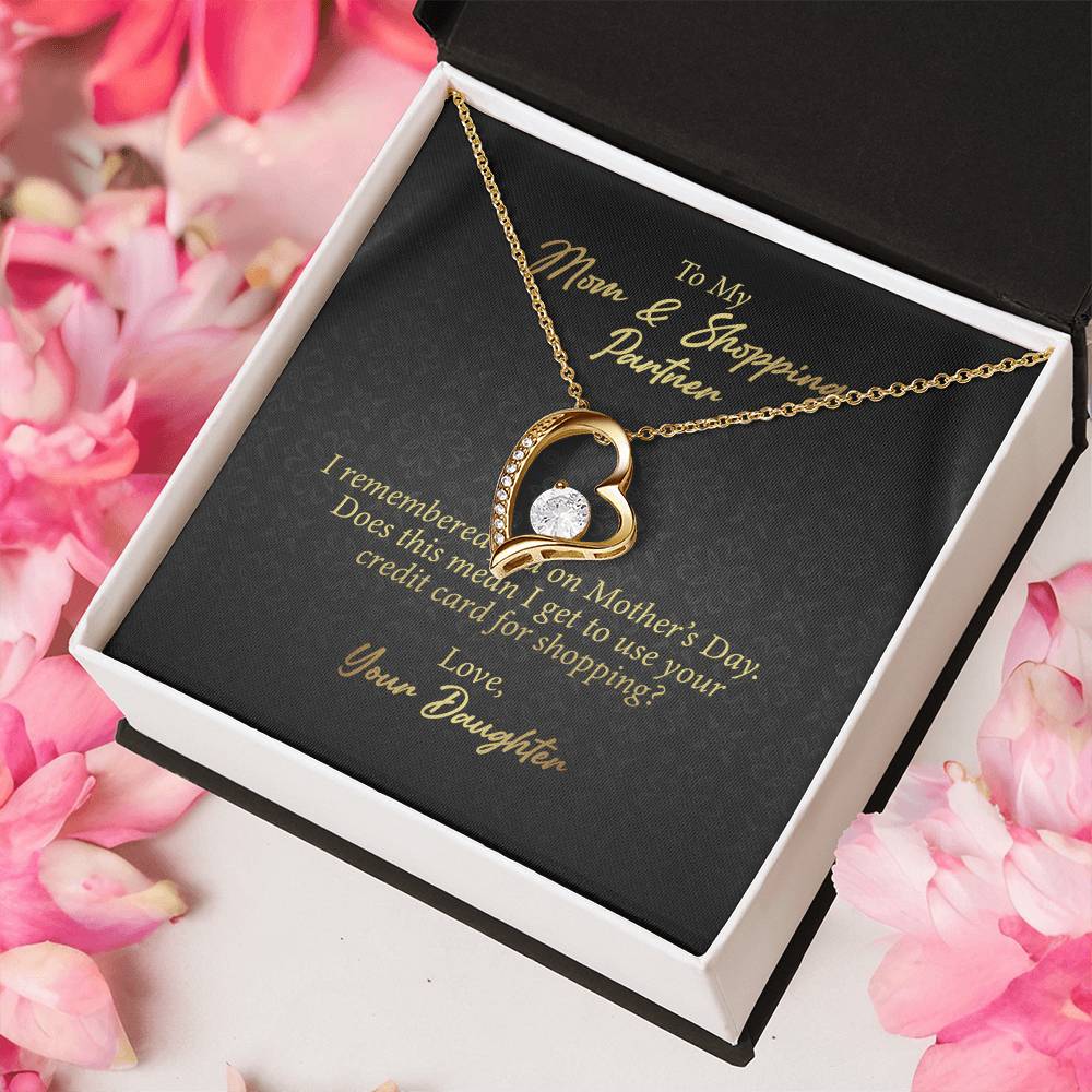To My Mom And Shopping Partner 1 Forever Love Necklace