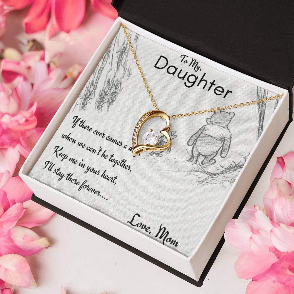 My Daughter - Keep Me In Your Heart -  Mom Forever Love Necklace