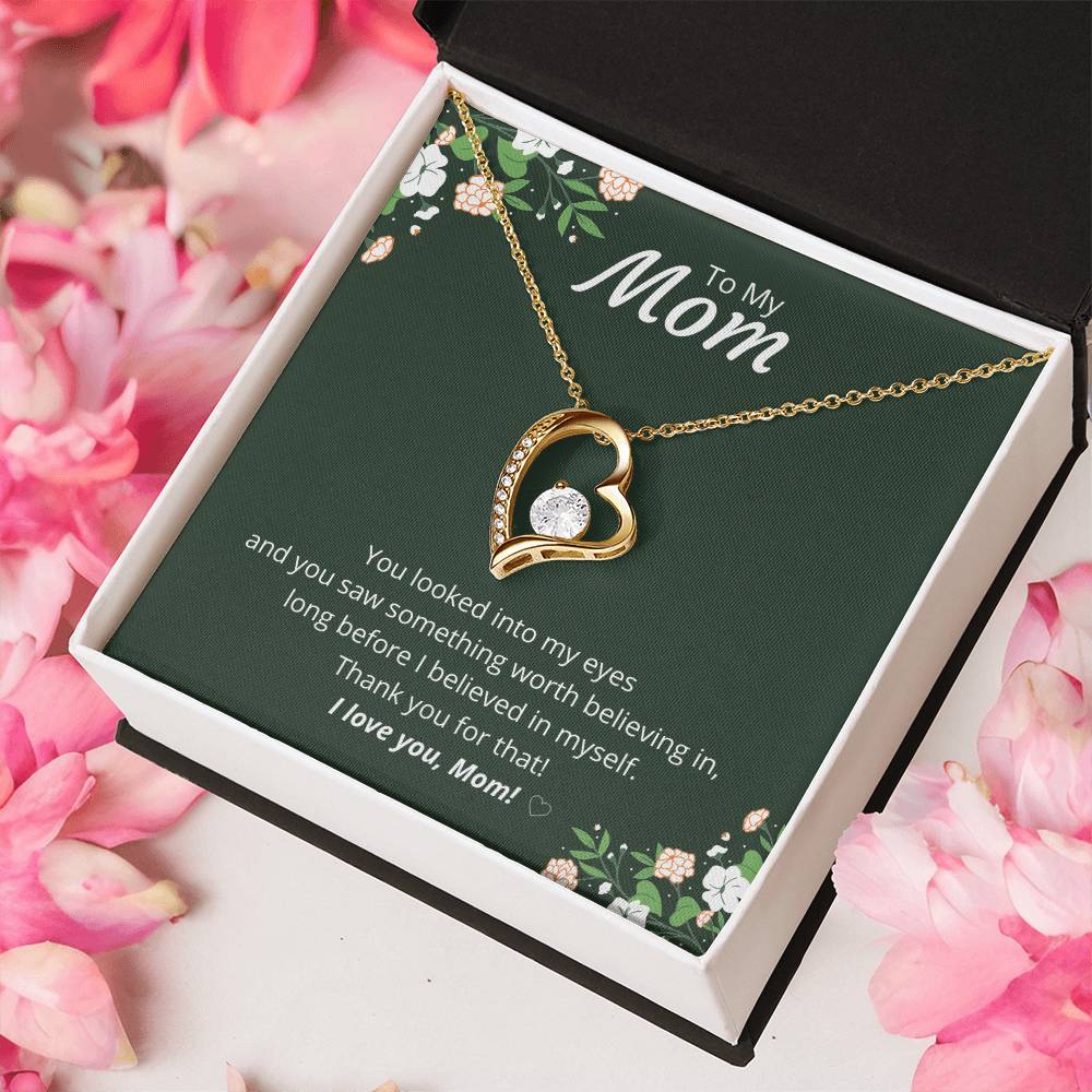 To My Mom - Believed In Me - Necklace Forever Love Necklace