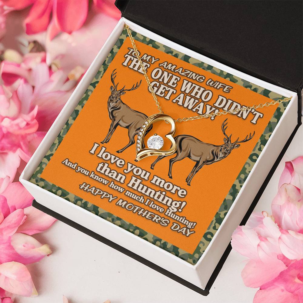 Hunting Lover Gifts The One Who Didn't Get Away! I Love You More Than Hunting Birthday Gift For Wife Gift For Wife Birthday Forever Love Necklace