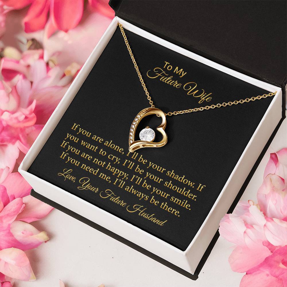 To My Future Wife If You Are Alone I Will Be Your Shadow 1 Forever Love Necklace