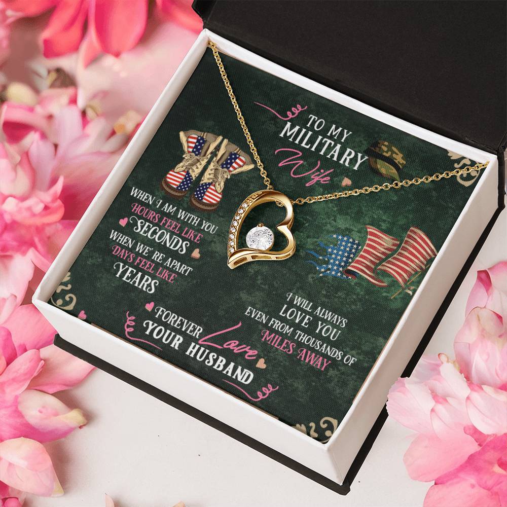 To My Military Wife - I Will Always Love You Even From Thousands Of Miles Away - Army Wife Military Wife Necklace To My Wife Forever Love Necklace