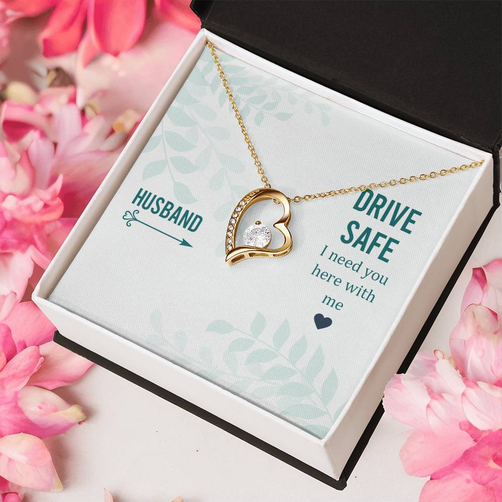 Husband Drive Safe I Need You Here With Me Forever Love Necklace