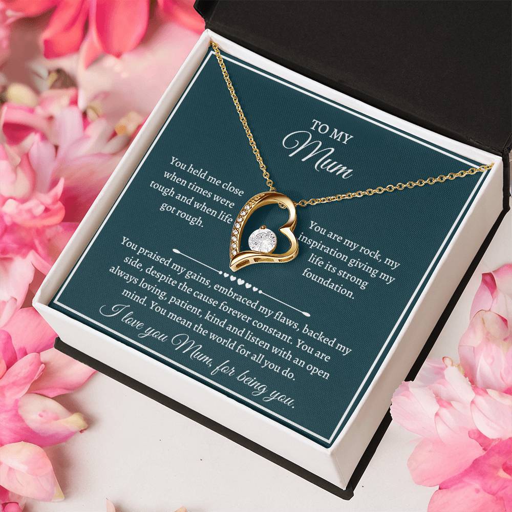 Gift For Mum - You Held Me Close When Times Were Tough And When Life Got Rough Forever Love Necklace