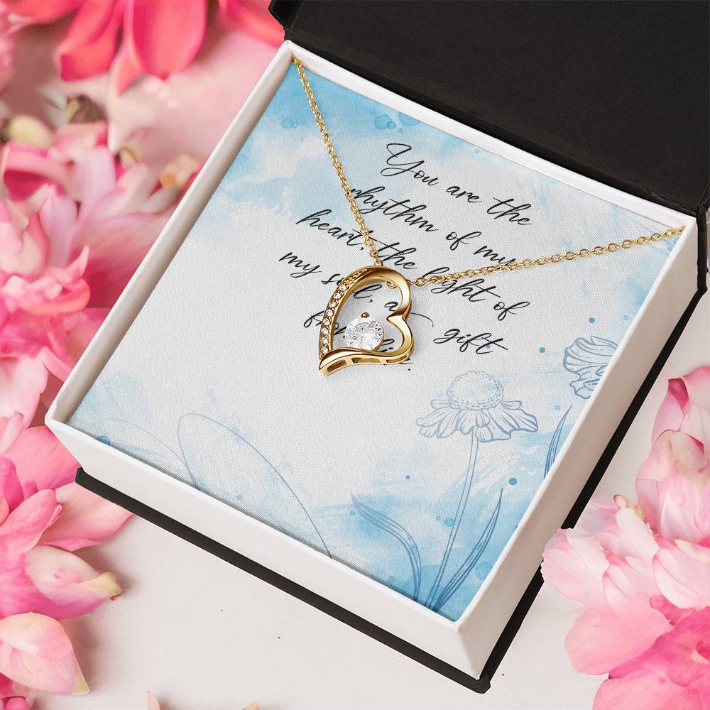 You Are The Rhythm Of My Heart The Light Of My Soul A Gift From Life - Forever Love Necklace Forever Love Necklace